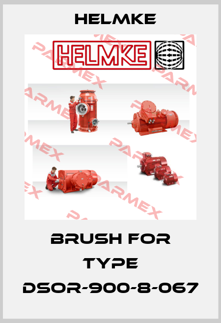 BRUSH for tYPE DSOR-900-8-067 Helmke
