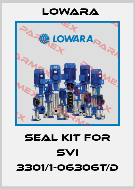 seal kit for SVI 3301/1-06306T/D Lowara