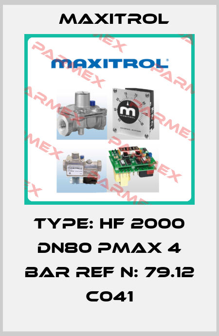 Type: HF 2000 DN80 Pmax 4 bar Ref N: 79.12 c041 Maxitrol