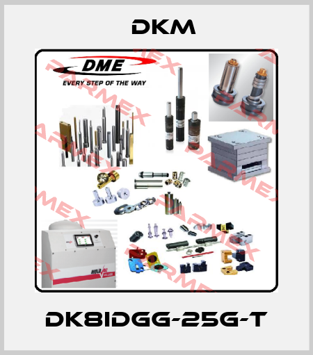 DK8IDGG-25G-T Dkm
