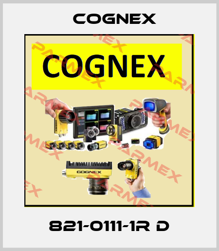 821-0111-1R D Cognex