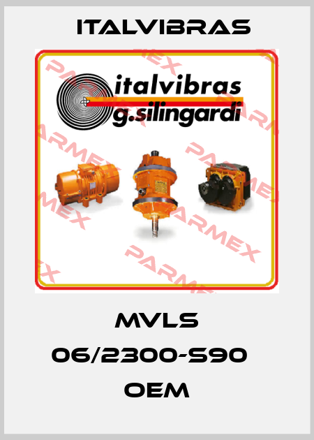 MVLS 06/2300-S90   oem Italvibras