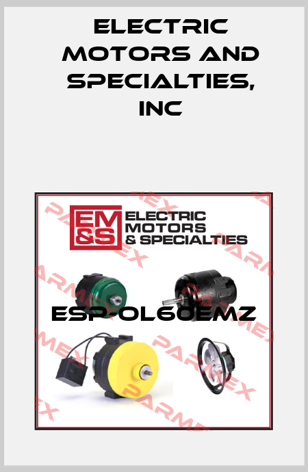 ESP-OL60EMZ Electric Motors and Specialties, Inc
