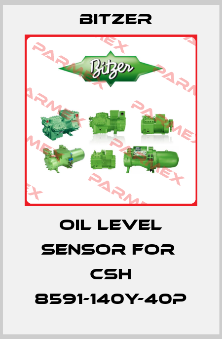 Oil level sensor for  CSH 8591-140Y-40P Bitzer