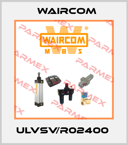 ULVSV/R02400  Waircom