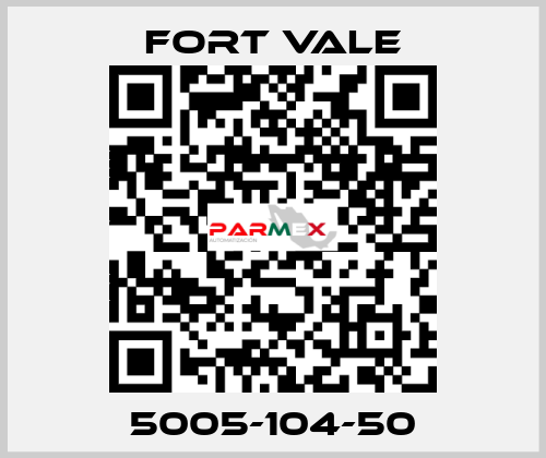 5005-104-50 Fort Vale