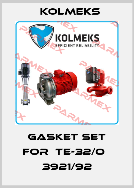 gasket set for  TE-32/O   3921/92 Kolmeks