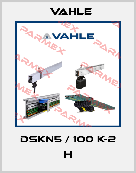 DSKN5 / 100 K-2 H Vahle