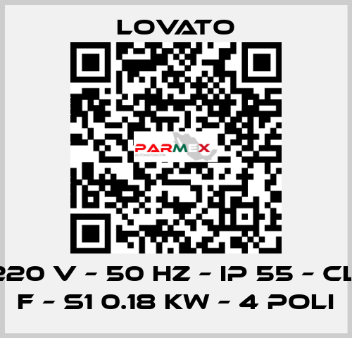 220 V – 50 HZ – IP 55 – Cl. F – S1 0.18 KW – 4 Poli Lovato
