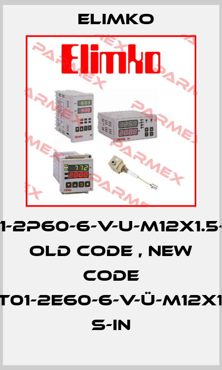 RT01-2P60-6-V-U-M12X1.5-S-IN old code , new code RT01-2E60-6-V-Ü-M12x1.5 S-IN Elimko