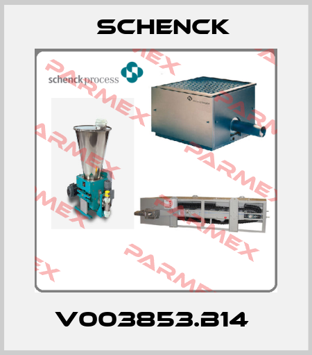 V003853.B14  Schenck