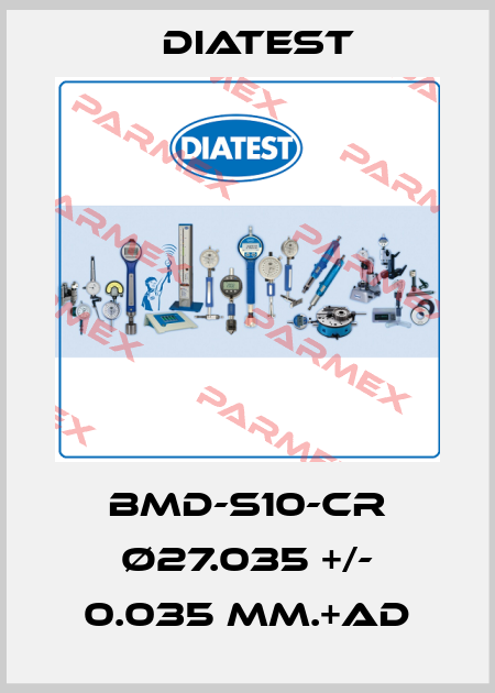 BMD-S10-CR Ø27.035 +/- 0.035 MM.+AD Diatest