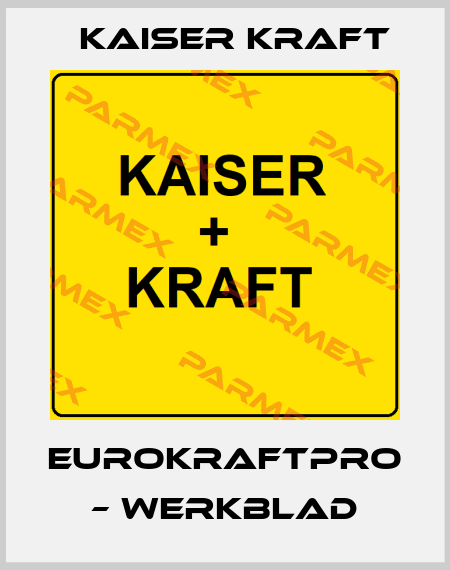 EUROKRAFTpro – Werkblad Kaiser Kraft