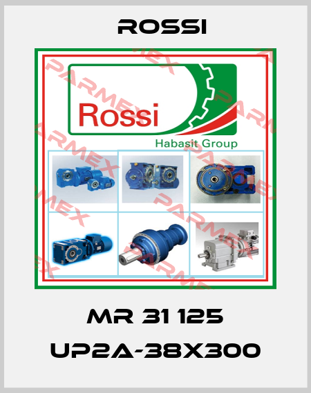 MR 31 125 UP2A-38x300 Rossi