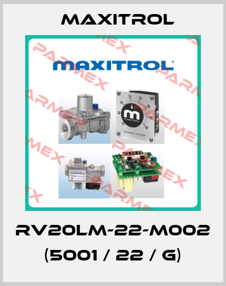 RV20LM-22-M002 (5001 / 22 / G) Maxitrol