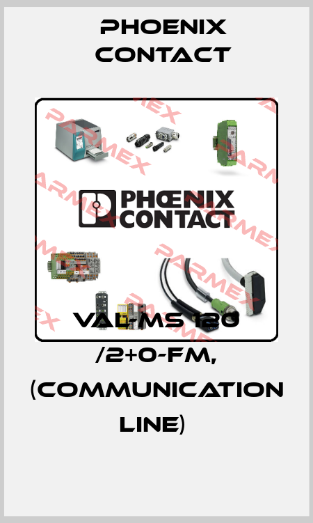VAL-MS 120 /2+0-FM, (COMMUNICATION LINE)  Phoenix Contact