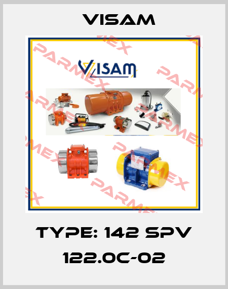 Type: 142 SPV 122.0C-02 Visam
