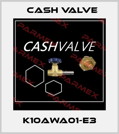K10AWA01-E3 Cash Valve