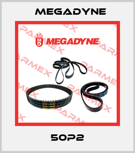 50P2 Megadyne