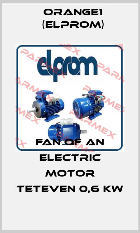 fan of an electric motor TETEVEN 0,6 KW ORANGE1 (Elprom)