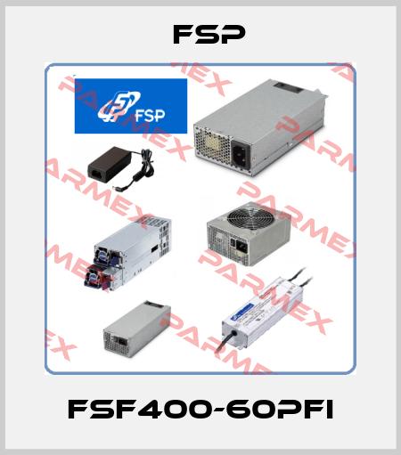 FSF400-60PFI Fsp