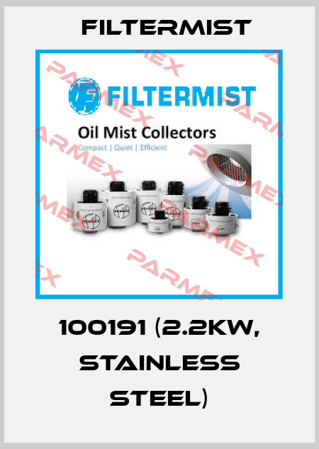 100191 (2.2kW, stainless steel) Filtermist
