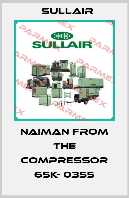 naiman from the compressor 65K- 0355 Sullair