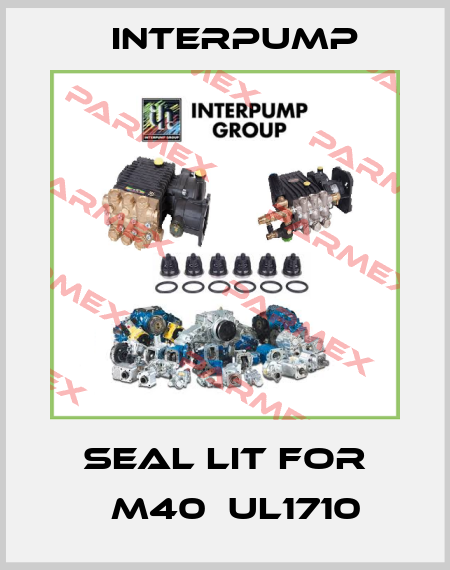 seal lit for Ｎm40  UL1710 Interpump