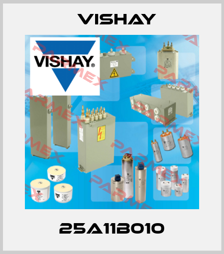 25A11B010 Vishay