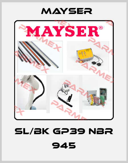 SL/BK GP39 NBR 945 Mayser