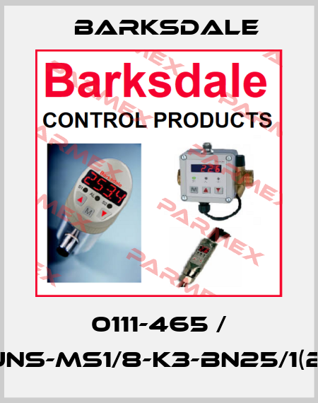 0111-465 / UNS-MS1/8-K3-BN25/1(2) Barksdale