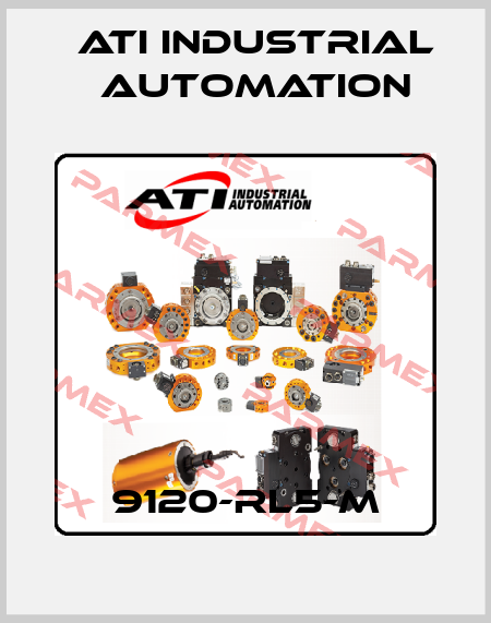 9120-RL5-M ATI Industrial Automation