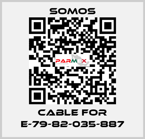 cable for E-79-82-035-887 Somos
