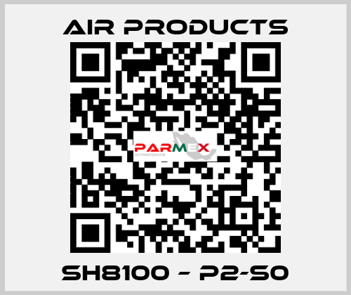 SH8100 – P2-S0 AIR PRODUCTS