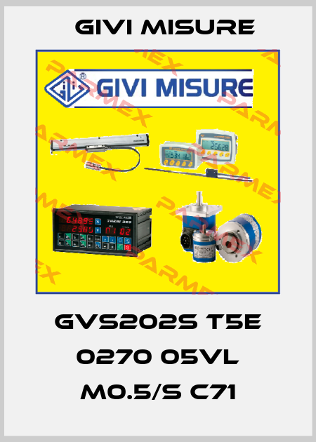 GVS202S T5E 0270 05VL M0.5/S C71 Givi Misure