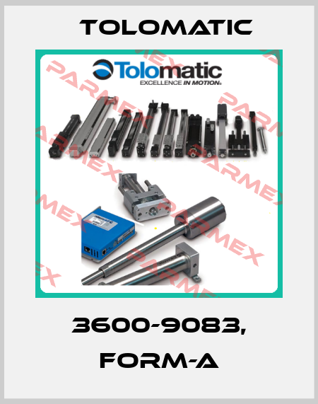 3600-9083, FORM-A Tolomatic
