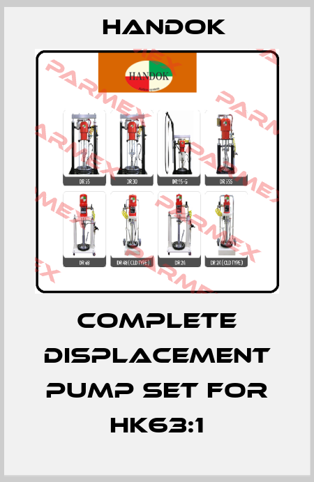 Complete displacement pump set for HK63:1 Handok