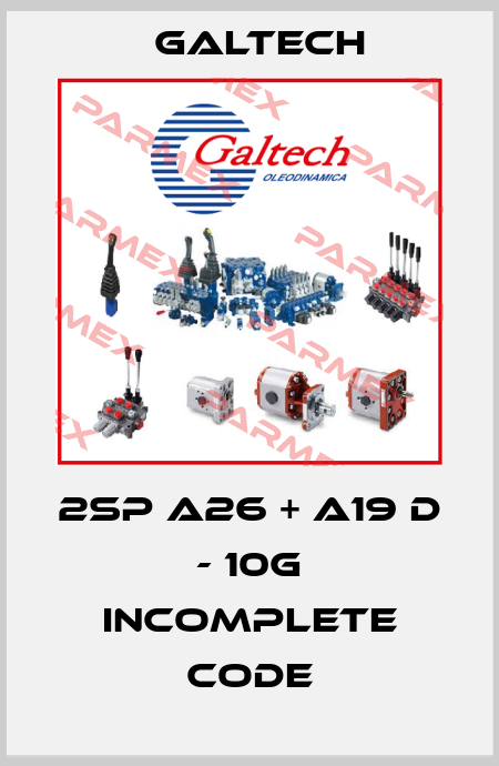 2SP A26 + A19 D - 10G incomplete code Galtech