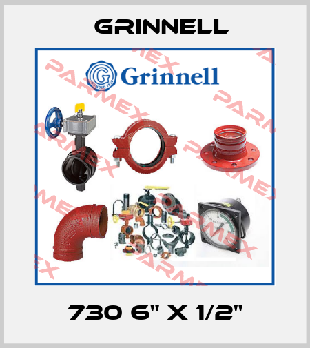 730 6" X 1/2" Grinnell