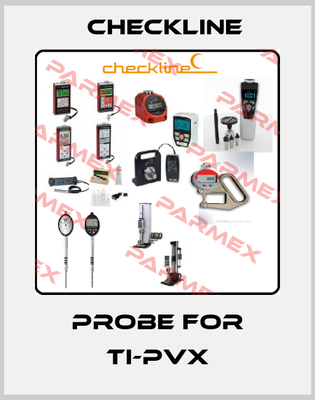 probe for TI-PVX Checkline
