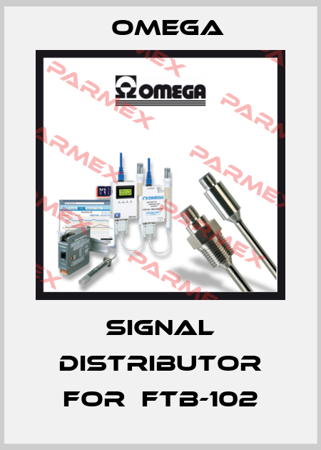 signal distributor for  FTB-102 Omega
