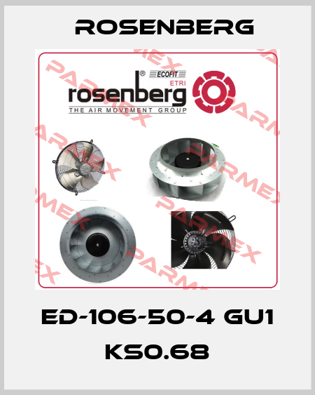 ED-106-50-4 GU1 KS0.68 Rosenberg