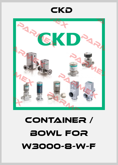 container / BOWL for W3000-8-W-F Ckd