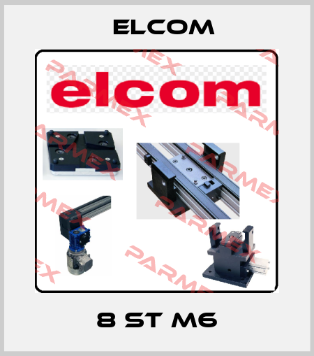 8 ST M6 Elcom