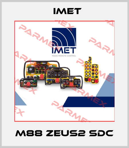 M88 ZEUS2 SDC IMET