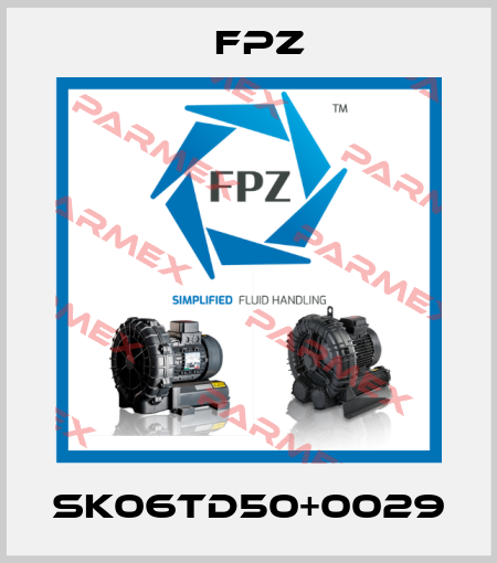 SK06TD50+0029 Fpz