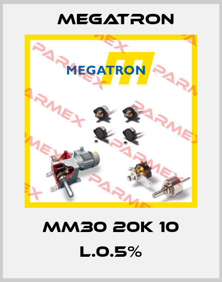 MM30 20K 10 L.0.5% Megatron