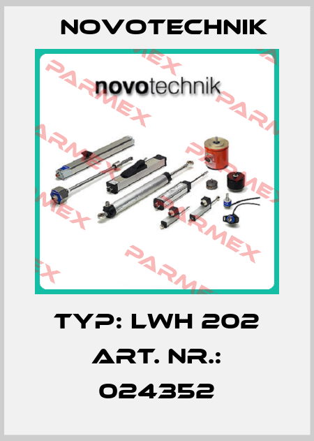 Typ: LWH 202 Art. Nr.: 024352 Novotechnik