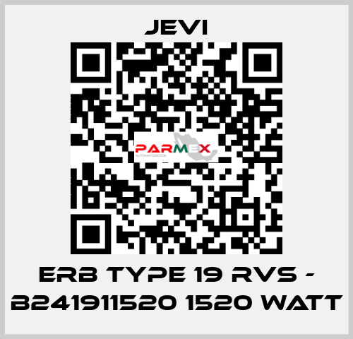 ERB type 19 RVS - B241911520 1520 Watt JEVI