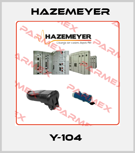 Y-104  Hazemeyer